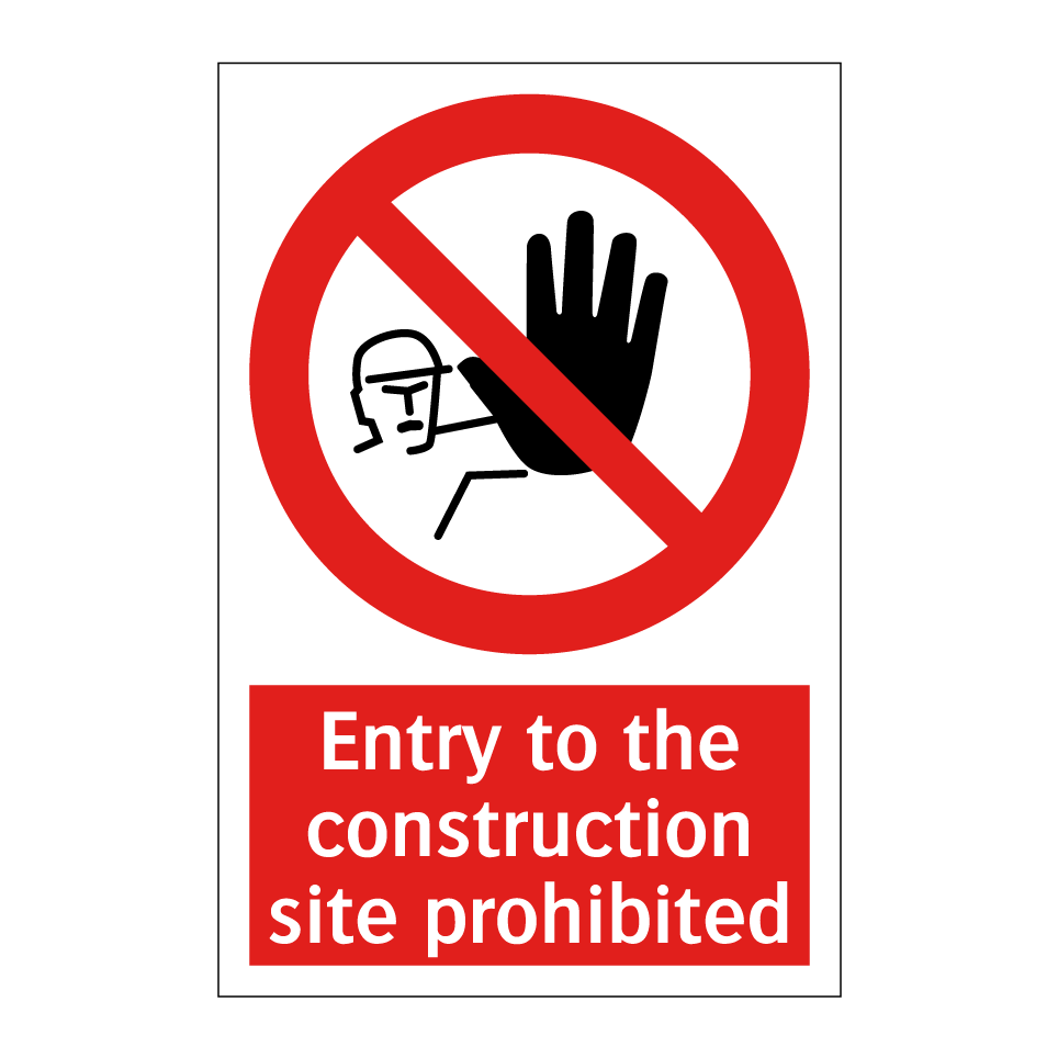 Entry to the construction site prohibited