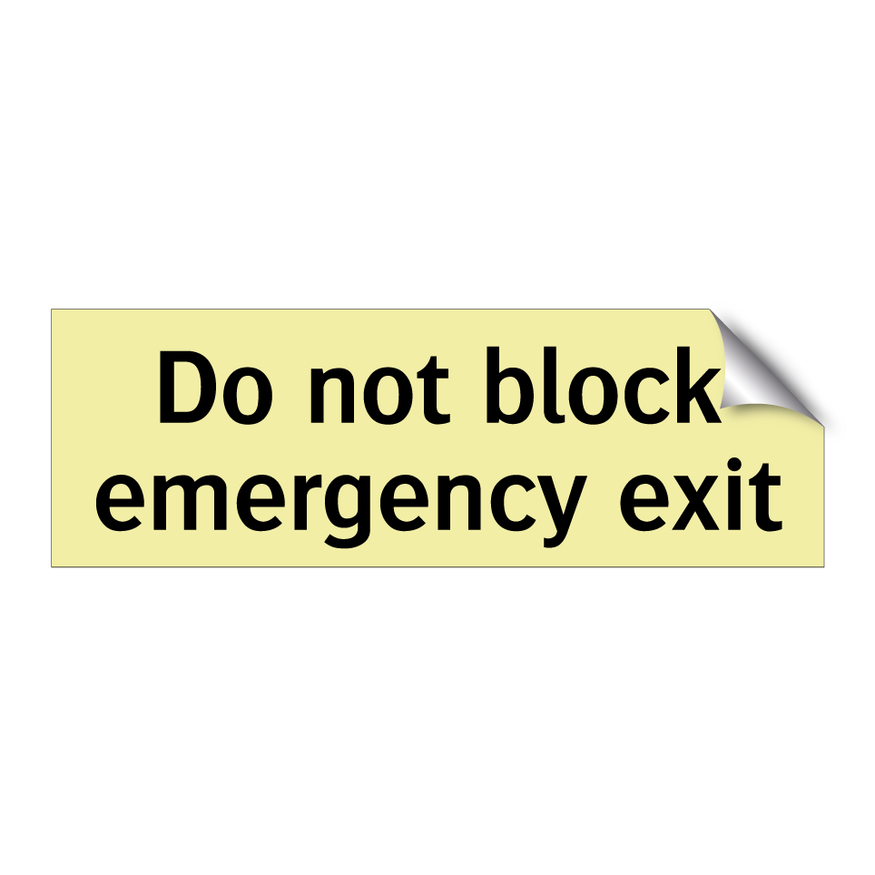 Do not block emergency exit