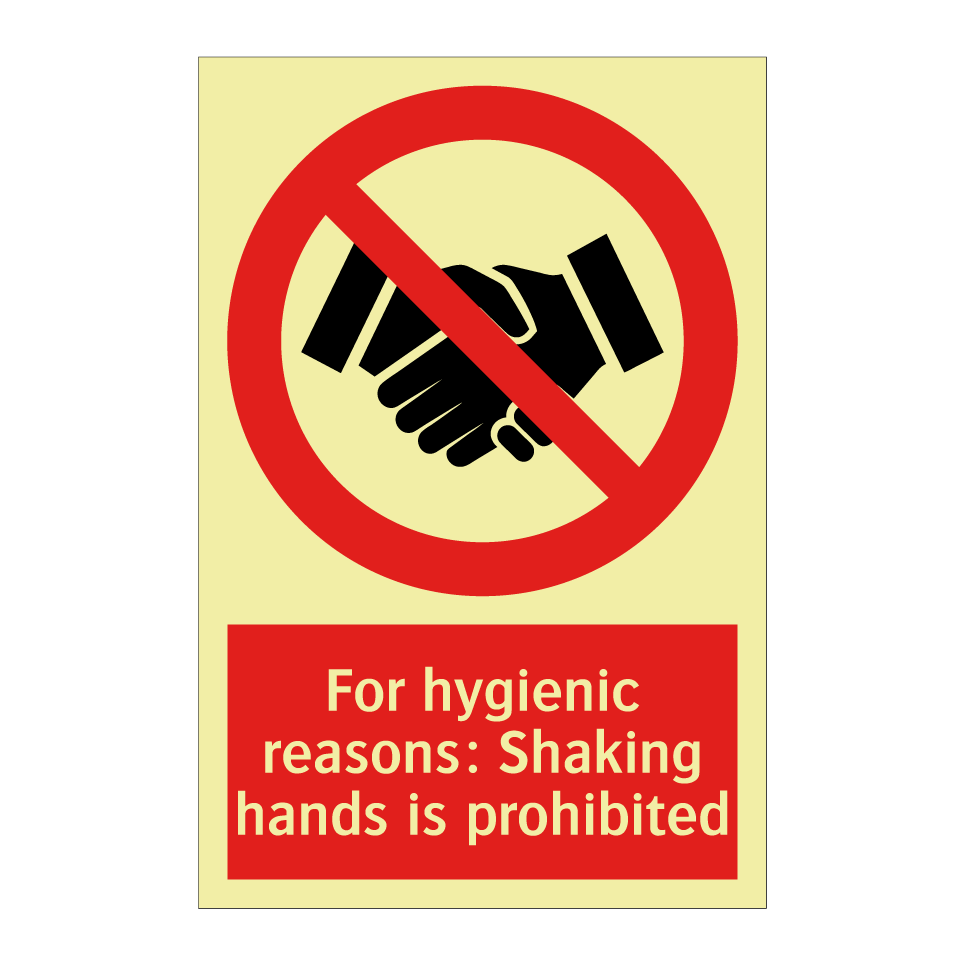 For hygienic reasons: Shaking hands is prohibited