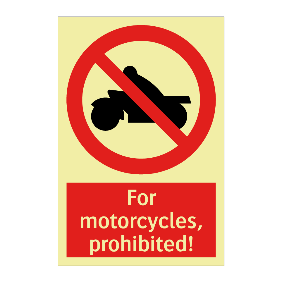 For motorcycles, prohibited!