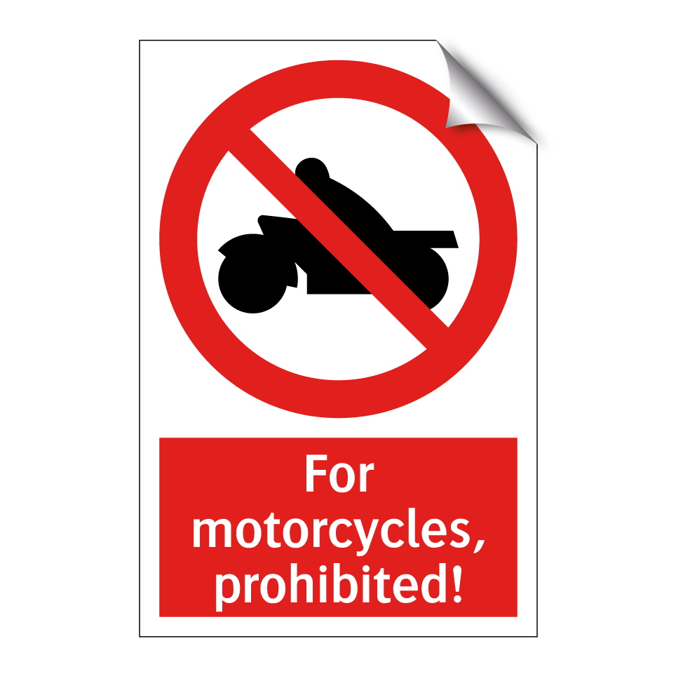 For motorcycles, prohibited!