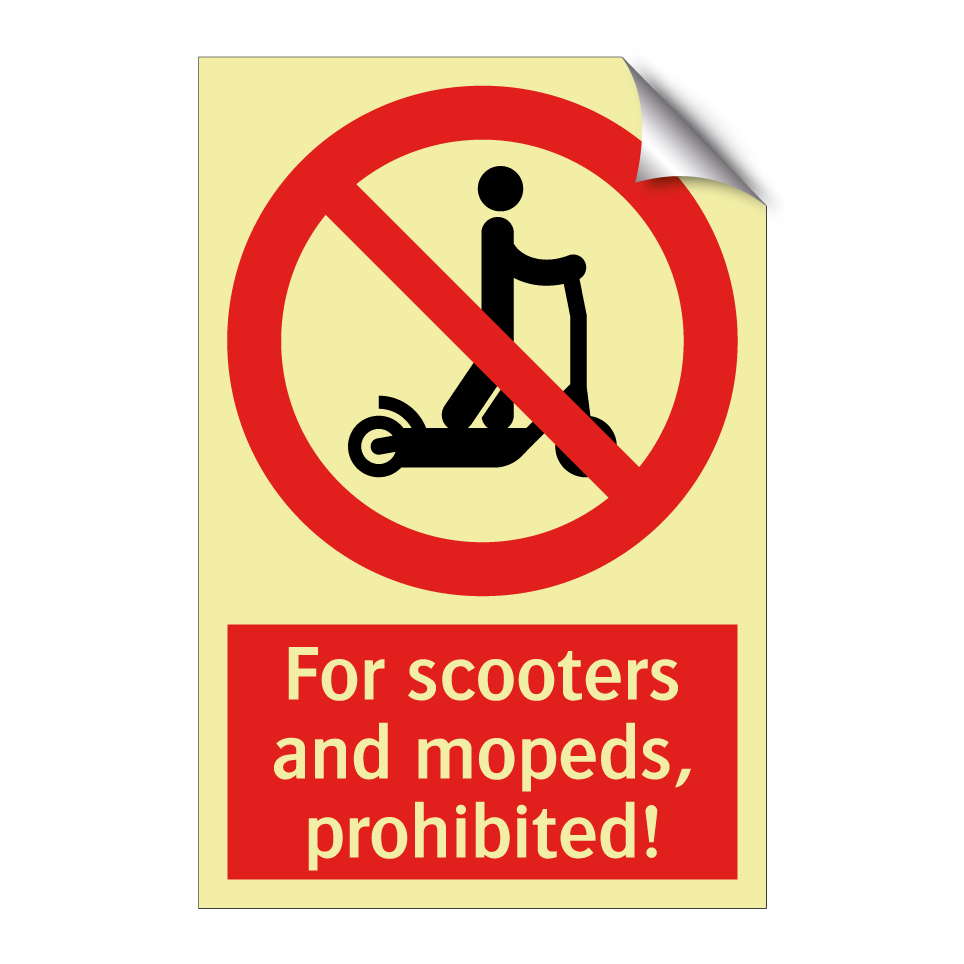 For scooters and mopeds, prohibited!