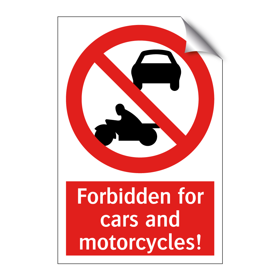 Forbidden for cars and motorcycles!