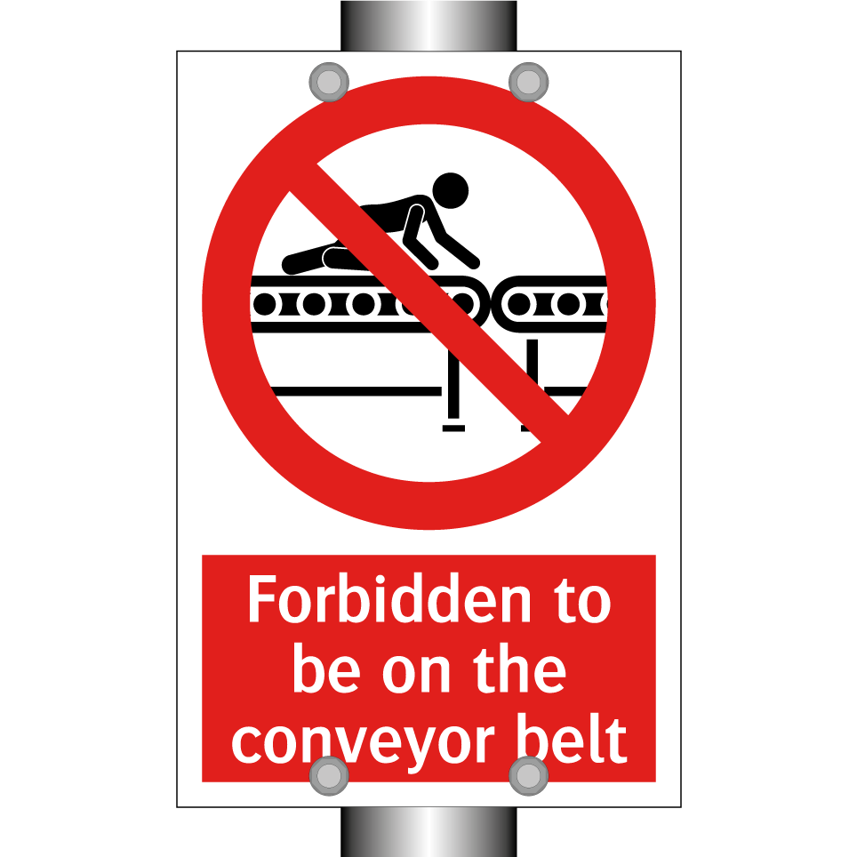 Forbidden to be on the conveyor belt