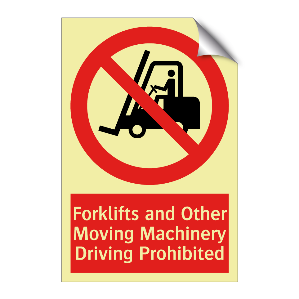 Forklifts and Other Moving Machinery Driving Prohibited