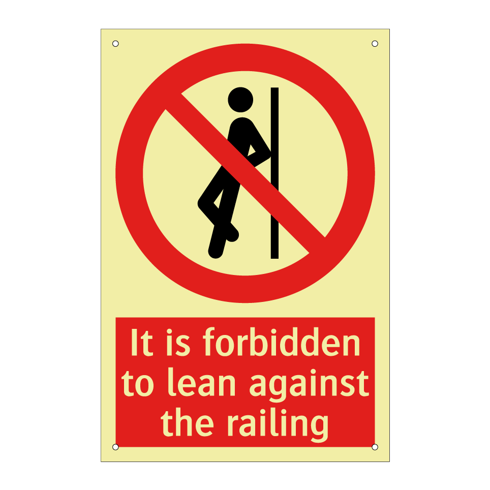It is forbidden to lean against the railing