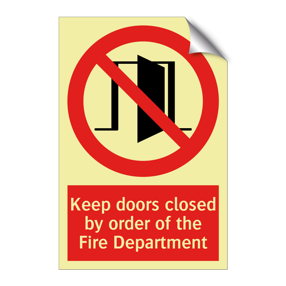 Keep doors closed by order of the Fire Department