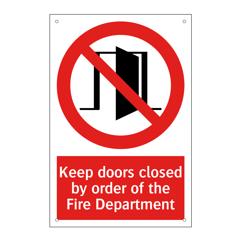 Keep doors closed by order of the Fire Department
