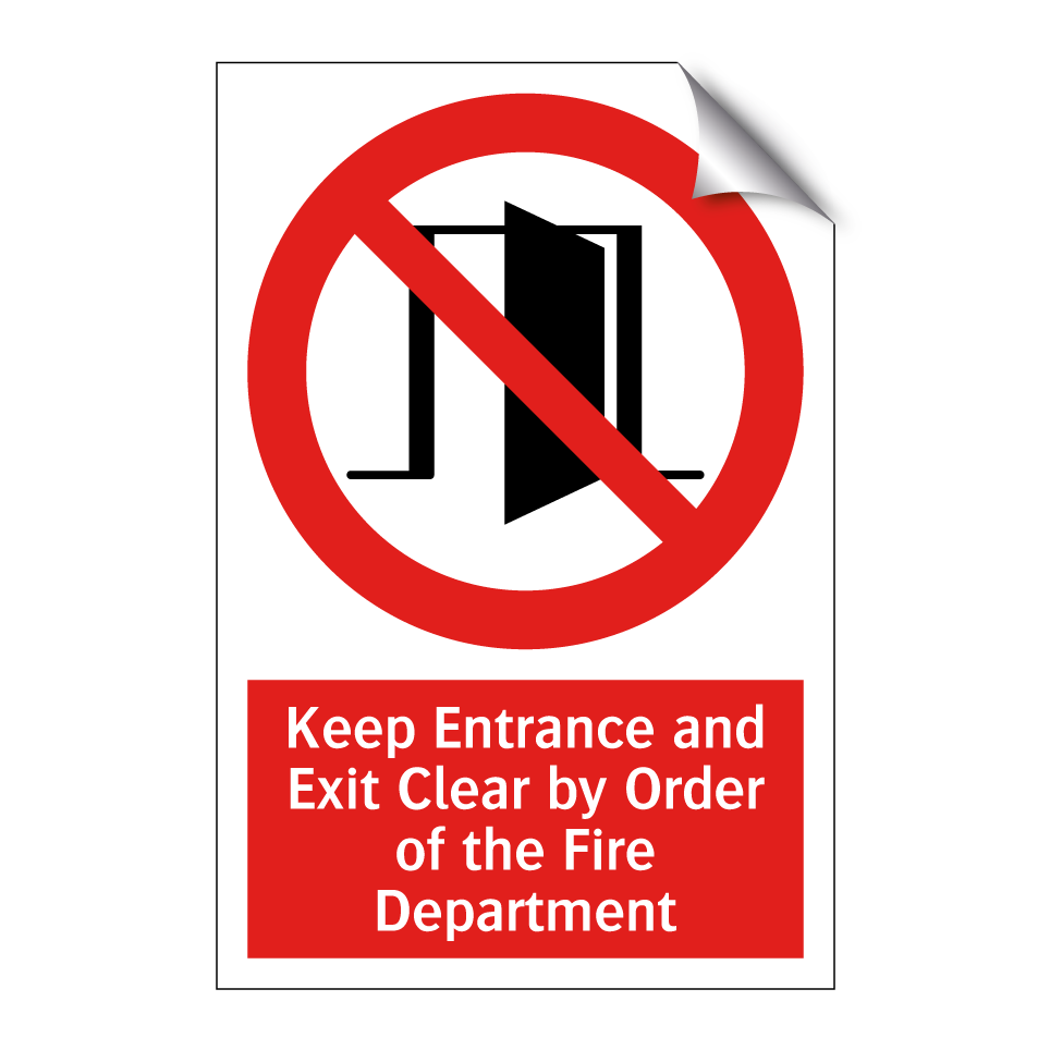 Keep Entrance and Exit Clear by Order of the Fire Department
