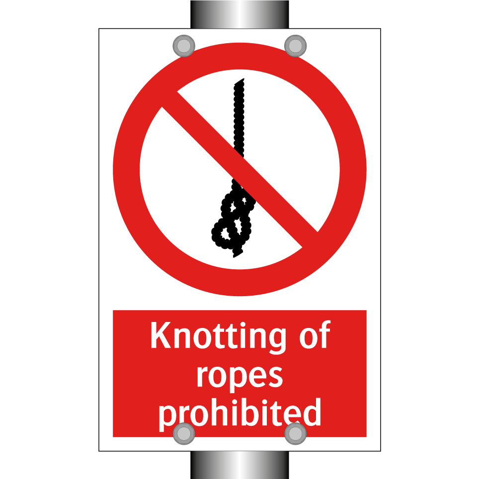 Knotting of ropes prohibited