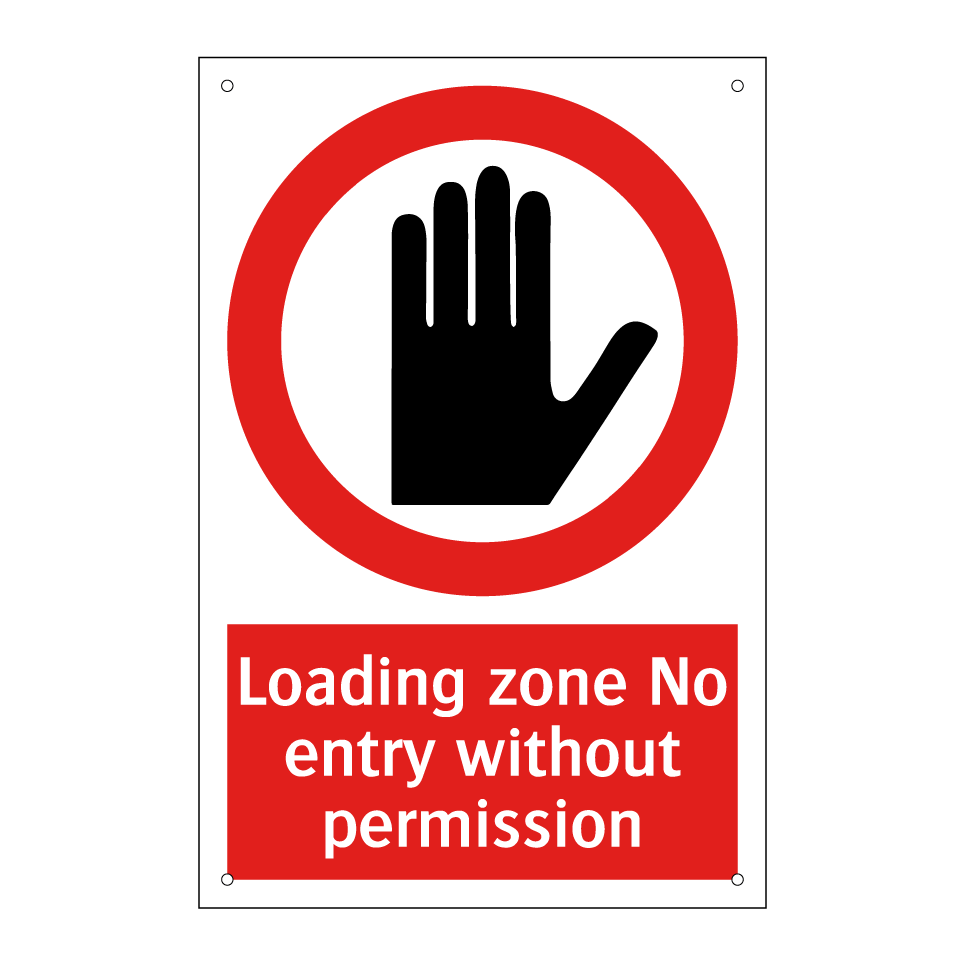 Loading zone No entry without permission