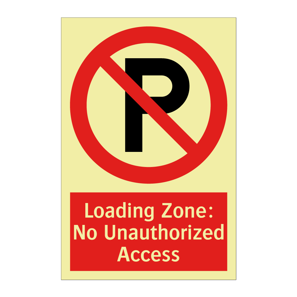 Loading Zone: No Unauthorized Access