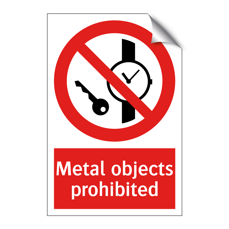 Metal objects prohibited
