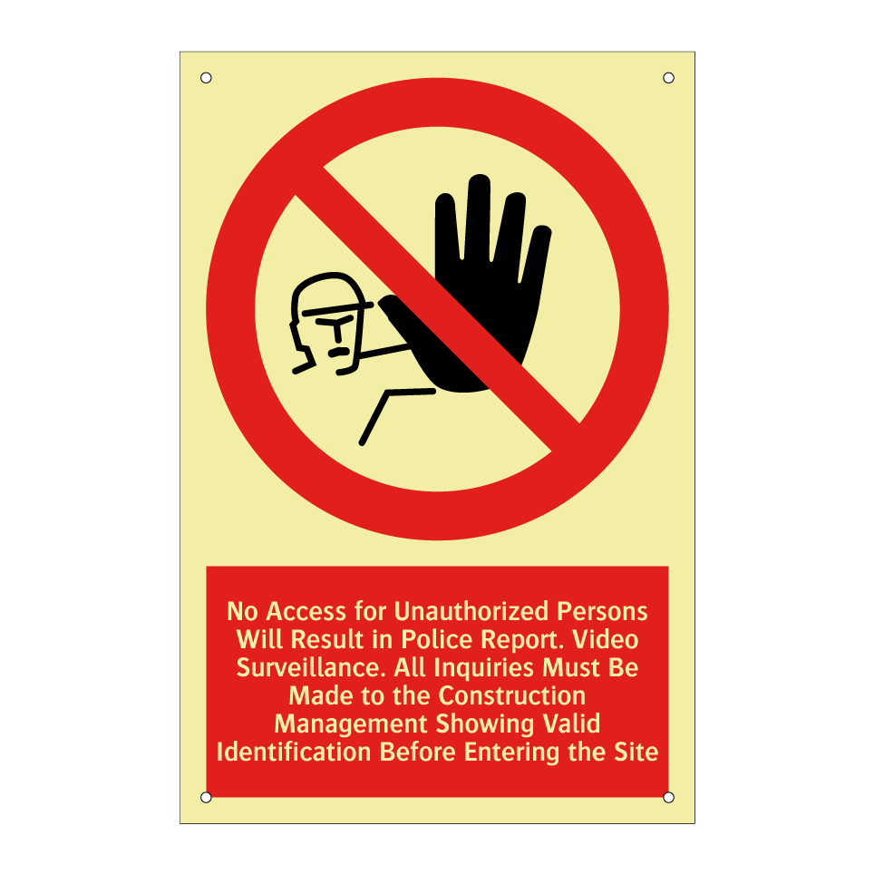 No Access for Unauthorized Persons Will Result in Police Report. Video Surveillance. All Inquiries Must Be Made to the Construction Management Showing Valid Identification Before Entering the Site