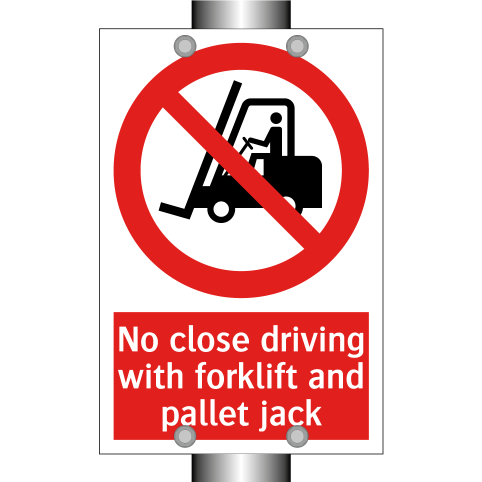 No close driving with forklift and pallet jack