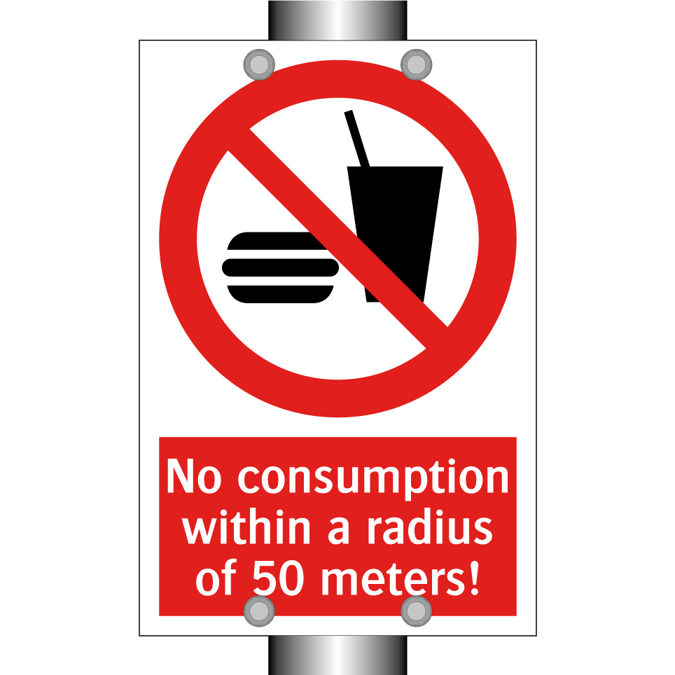 No consumption within a radius of 50 meters!