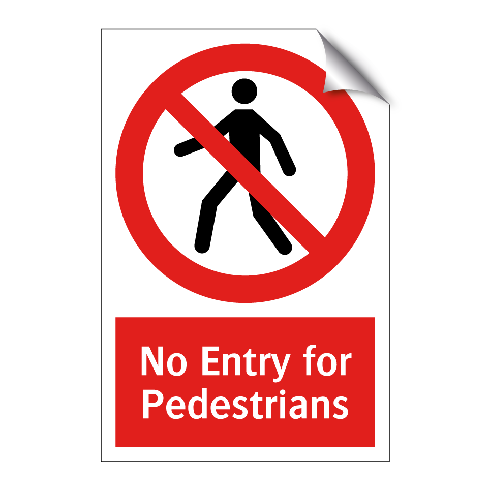No Entry for Pedestrians