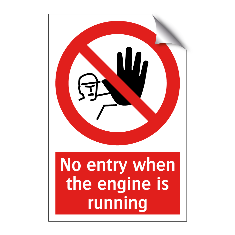 No entry when the engine is running