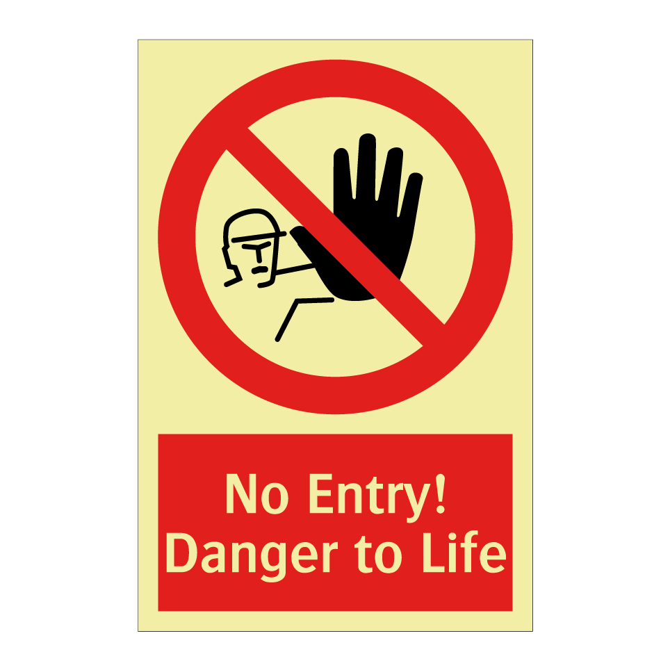 No Entry! Danger to Life