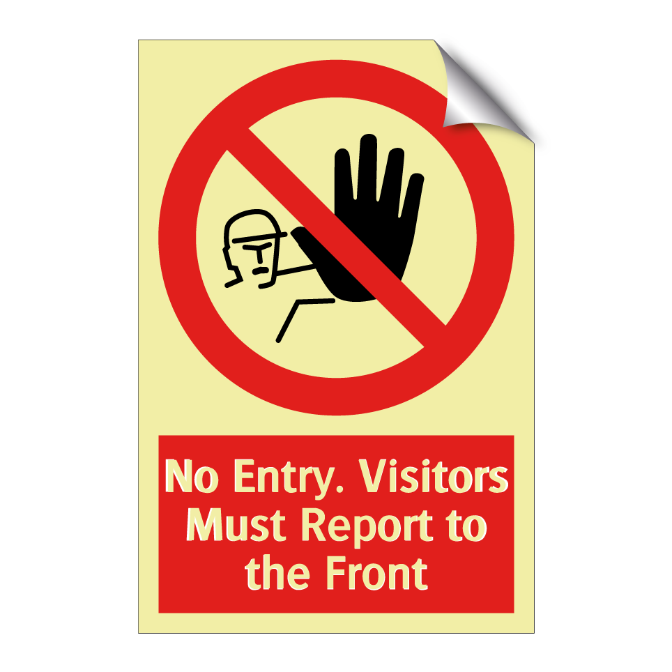 No Entry. Visitors Must Report to the Front