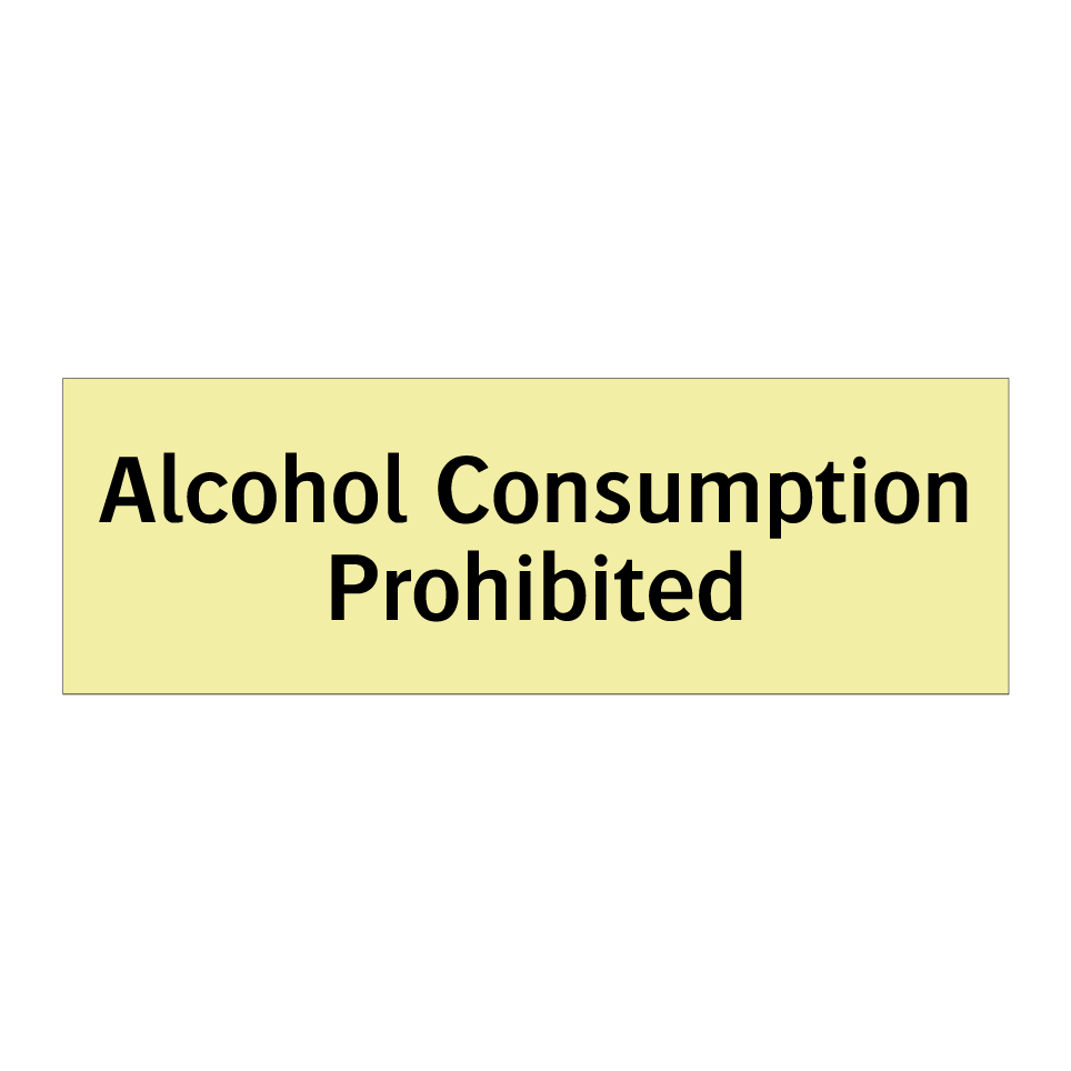 Alcohol Consumption Prohibited