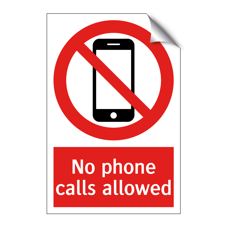 No phone calls allowed
