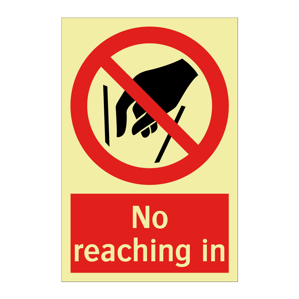 No reaching in