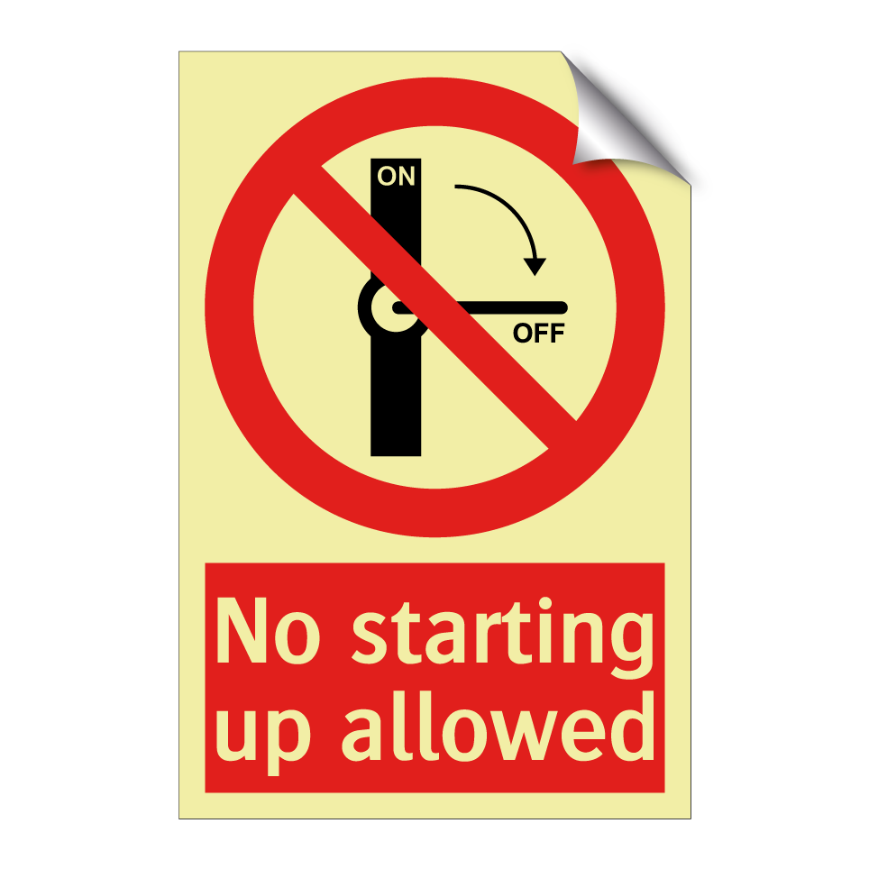 No starting up allowed