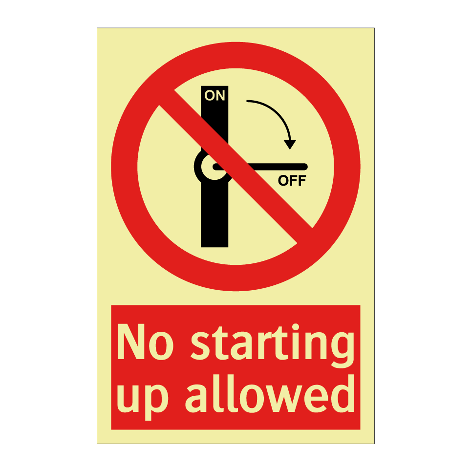 No starting up allowed