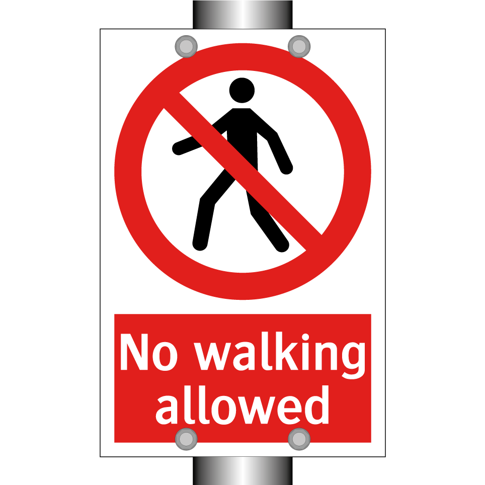 No walking allowed