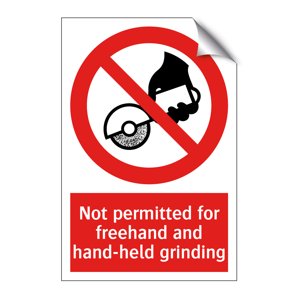 Not permitted for freehand and hand-held grinding