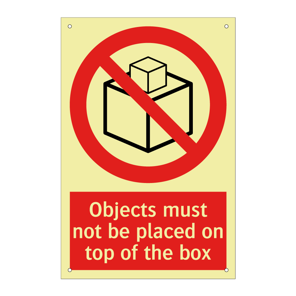 Objects must not be placed on top of the box