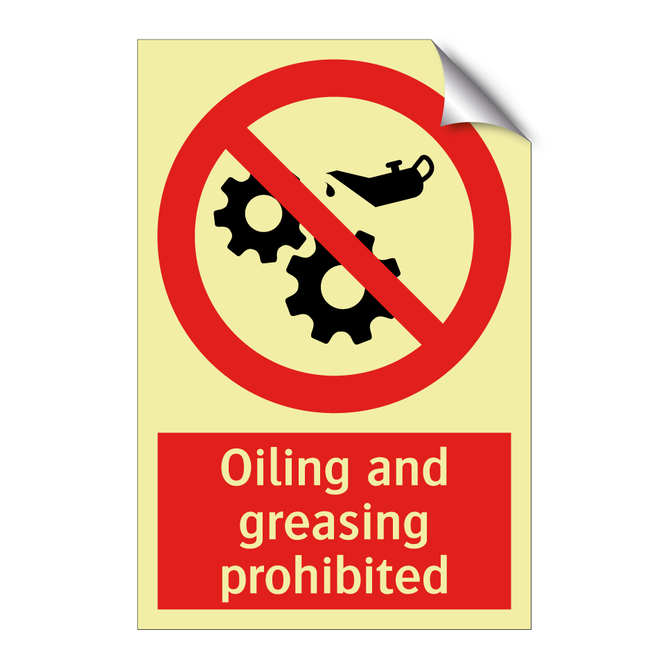 Oiling and greasing prohibited