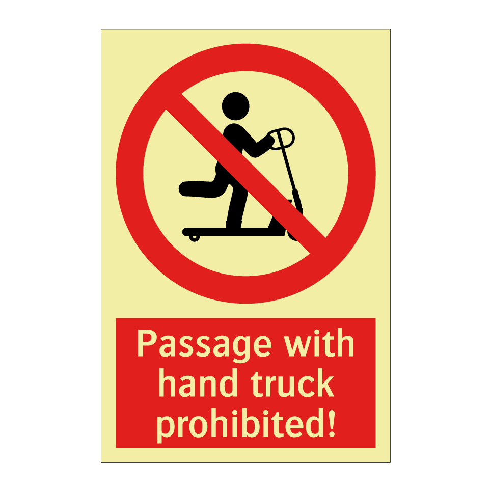 Passage with hand truck prohibited!