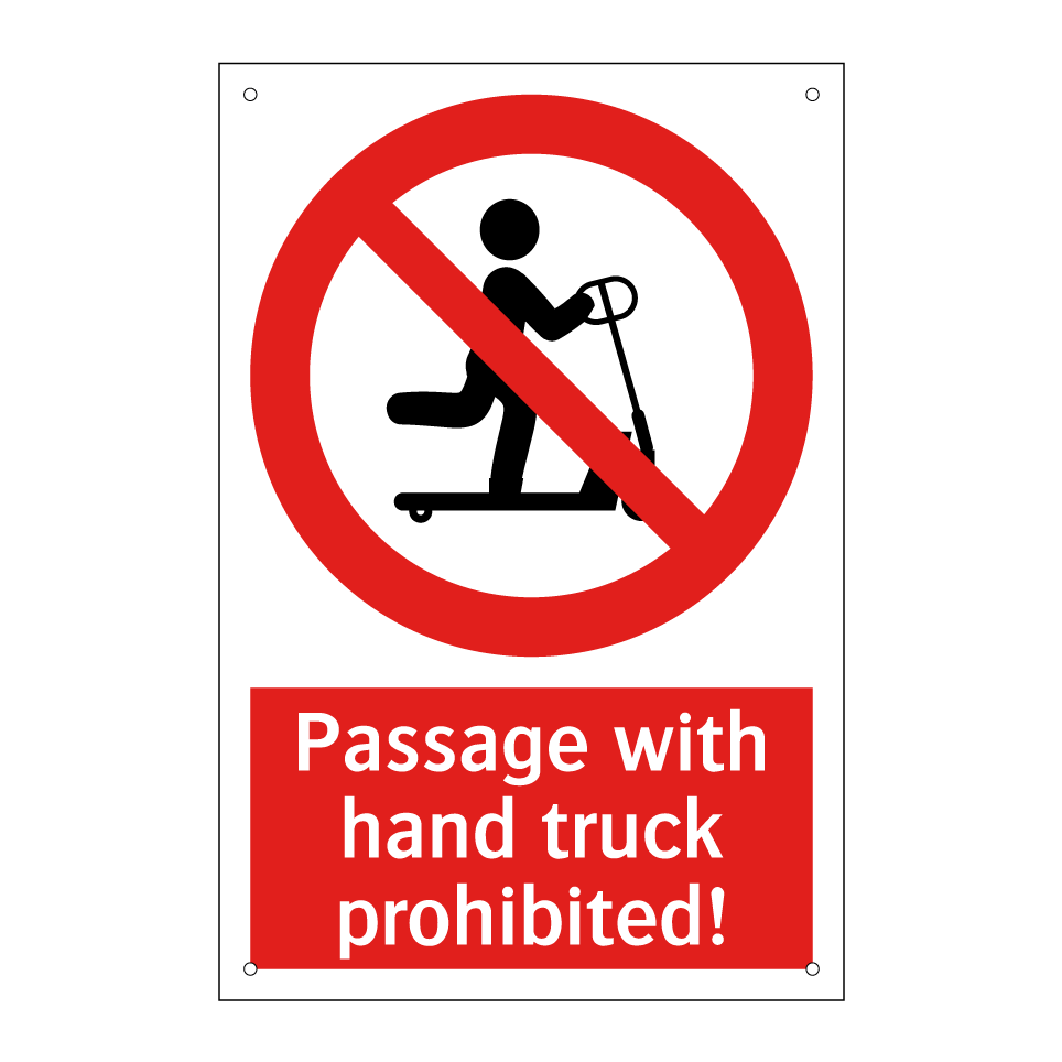 Passage with hand truck prohibited!