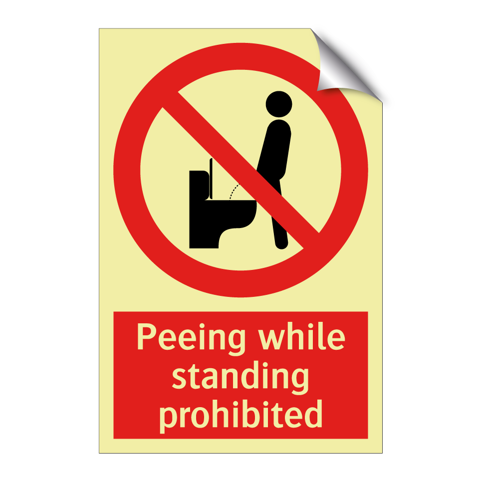 Peeing while standing prohibited
