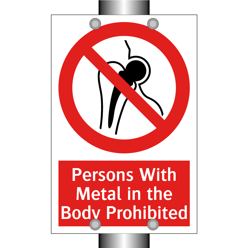 Persons With Metal in the Body Prohibited