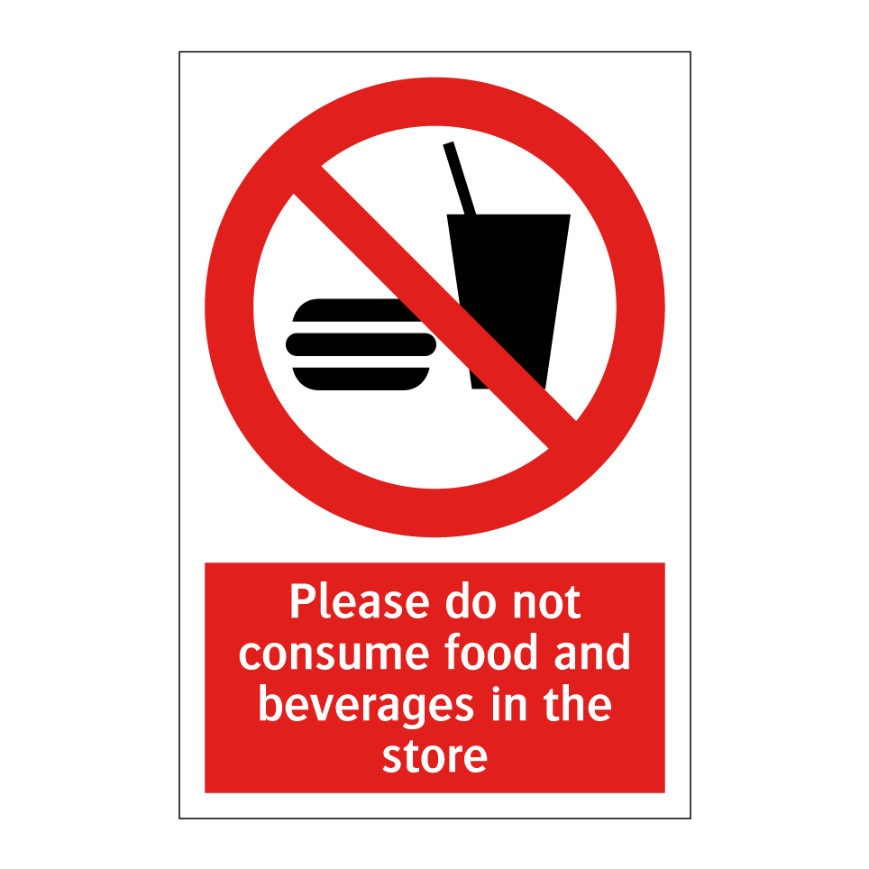 Please do not consume food and beverages in the store
