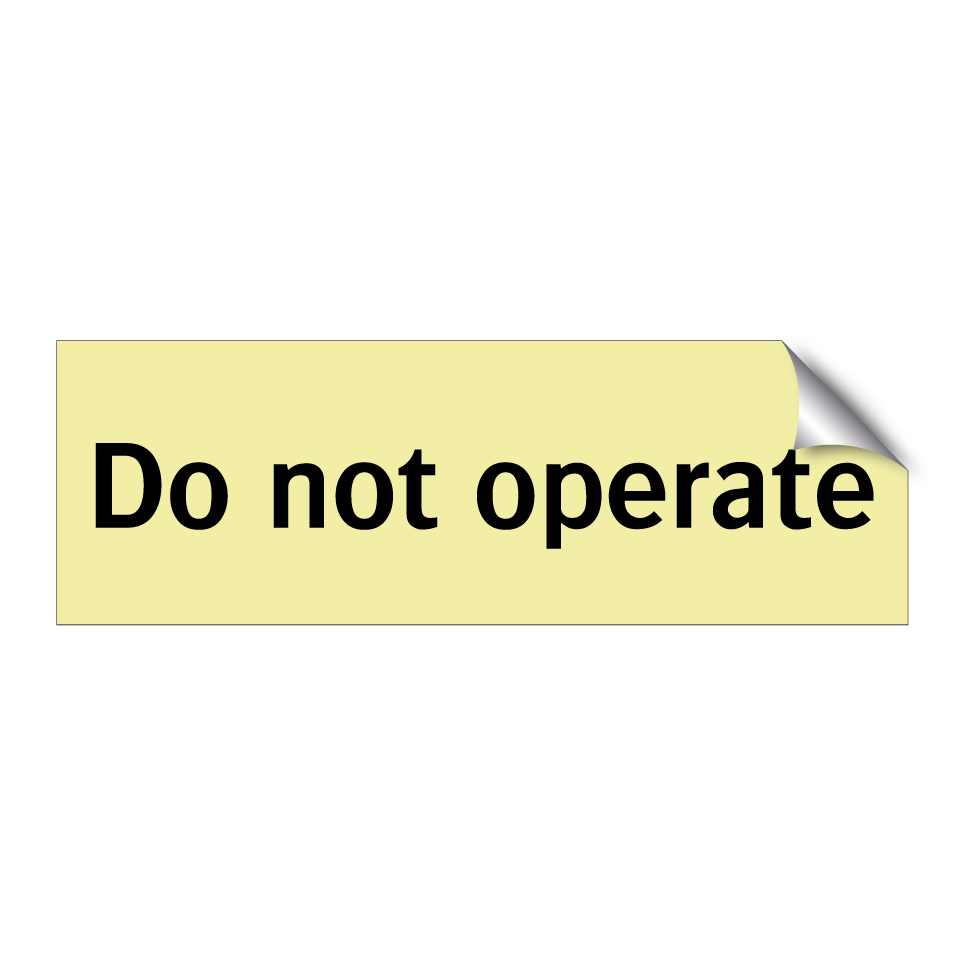 Do not operate
