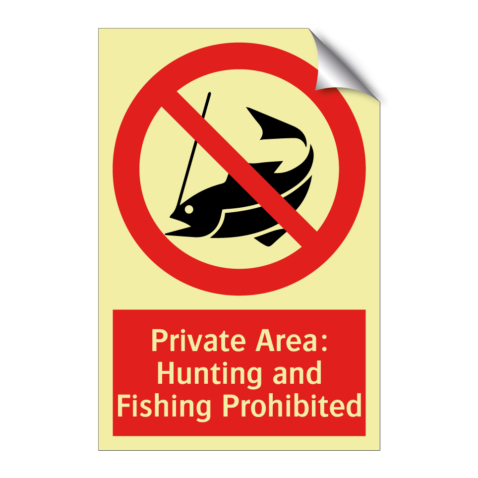 Private Area: Hunting and Fishing Prohibited