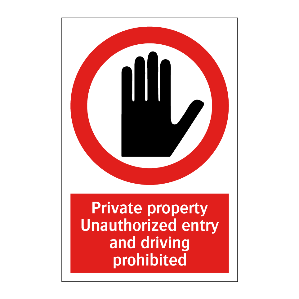 Private property Unauthorized entry and driving prohibited