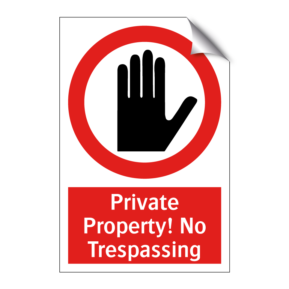 Private Property! No Trespassing