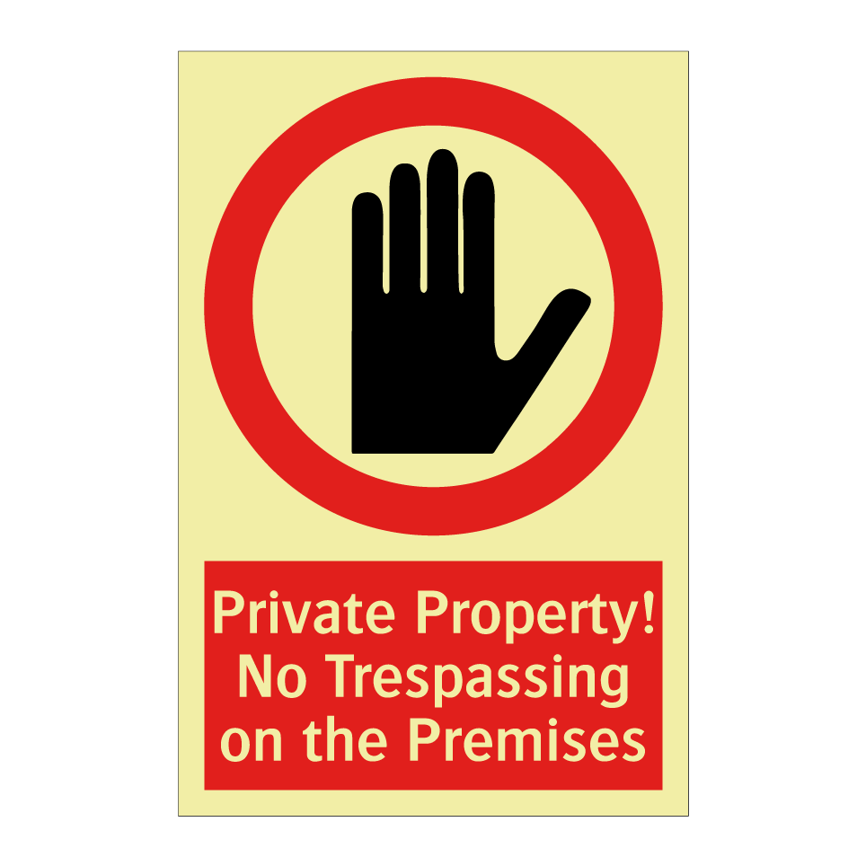 Private Property! No Trespassing on the Premises