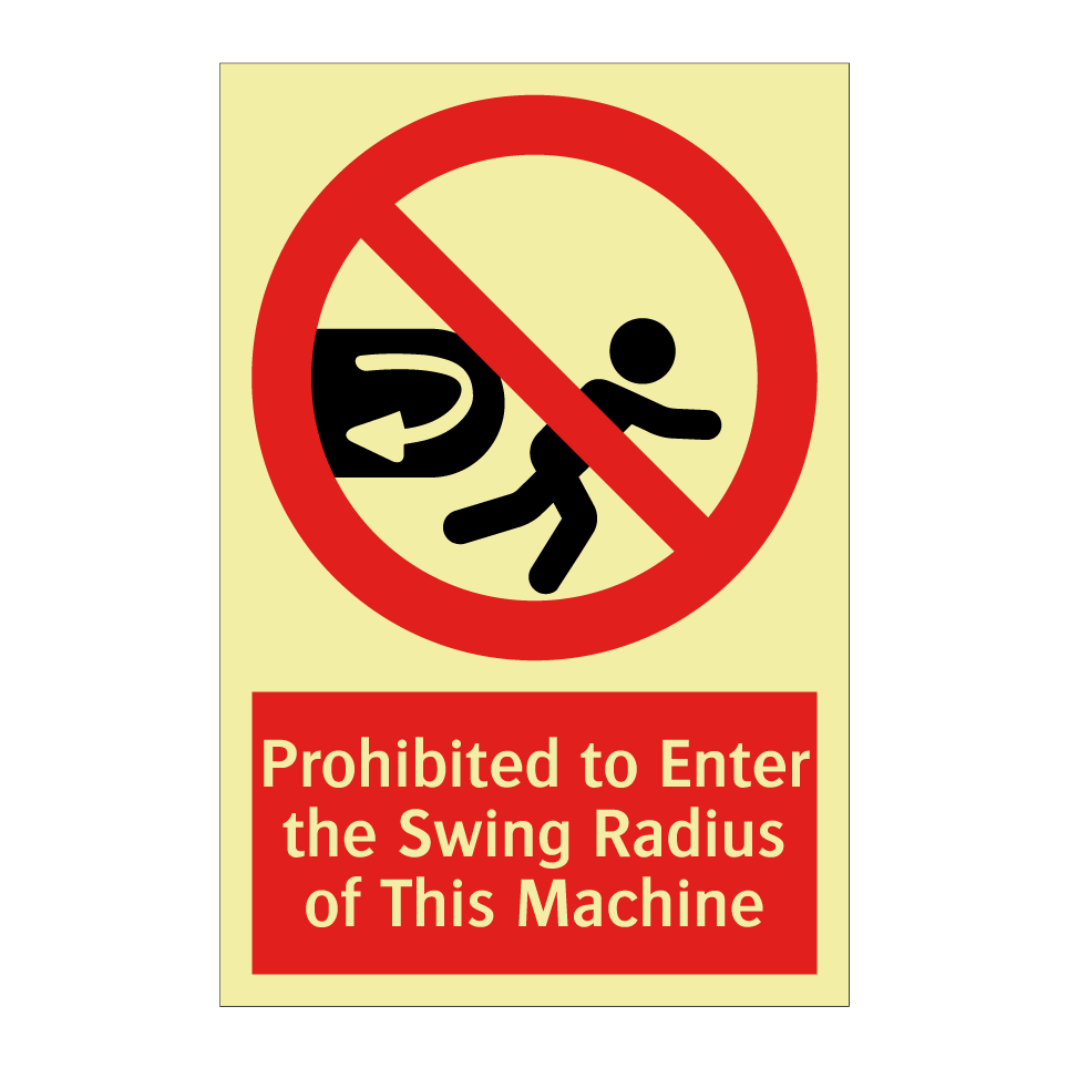 Prohibited to Enter the Swing Radius of This Machine