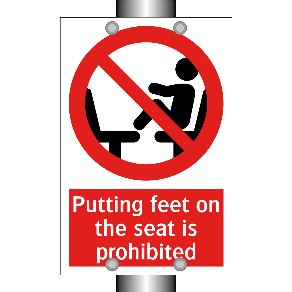 Putting feet on the seat is prohibited