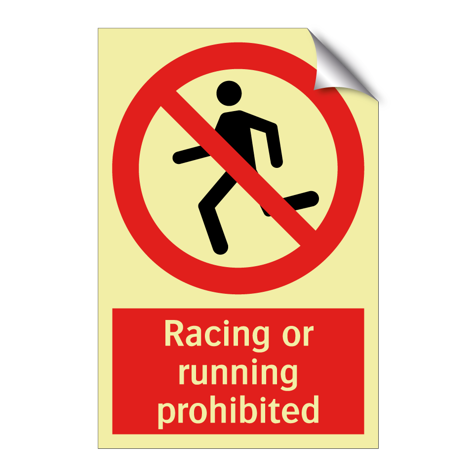 Racing or running prohibited