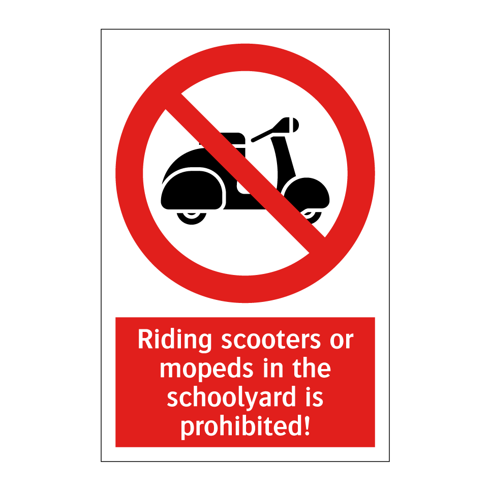 Riding scooters or mopeds in the schoolyard is prohibited!