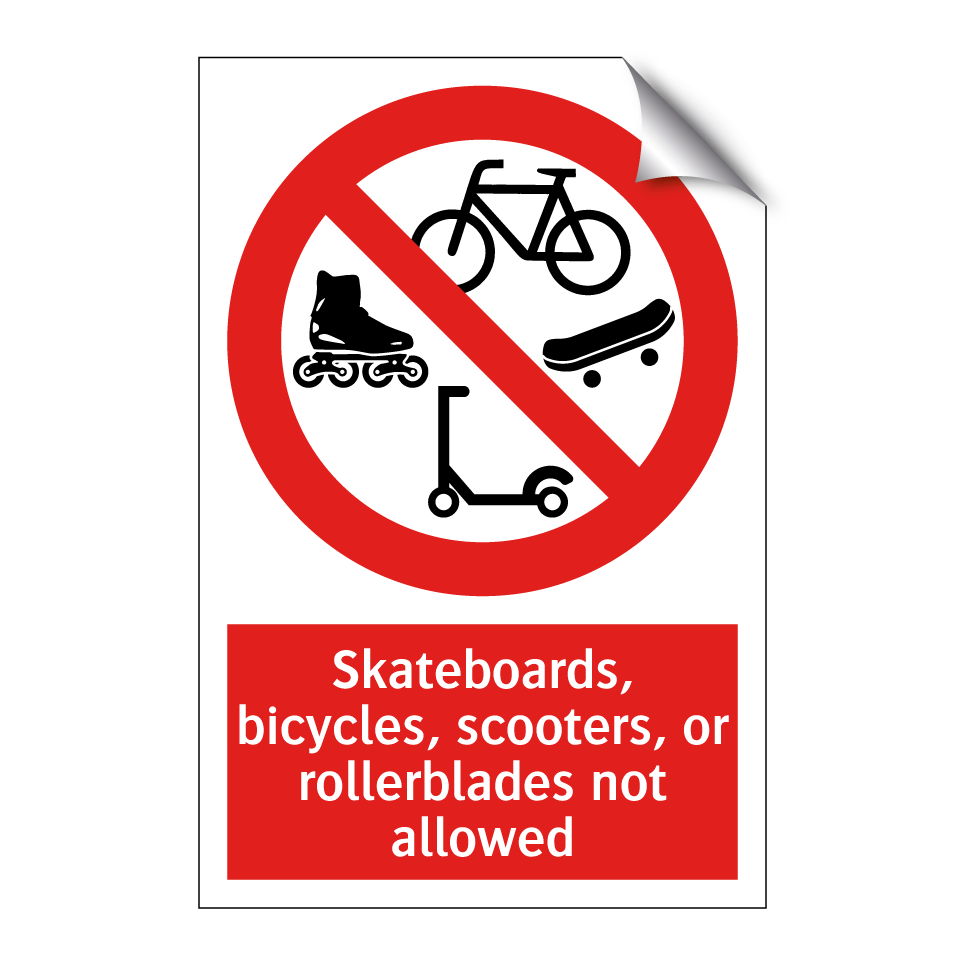 Skateboards, bicycles, scooters, or rollerblades not allowed