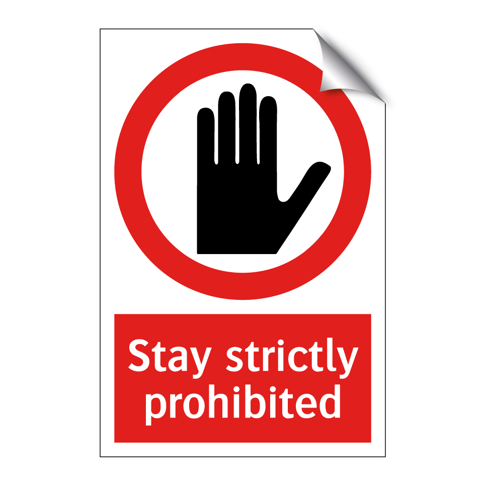 Stay strictly prohibited