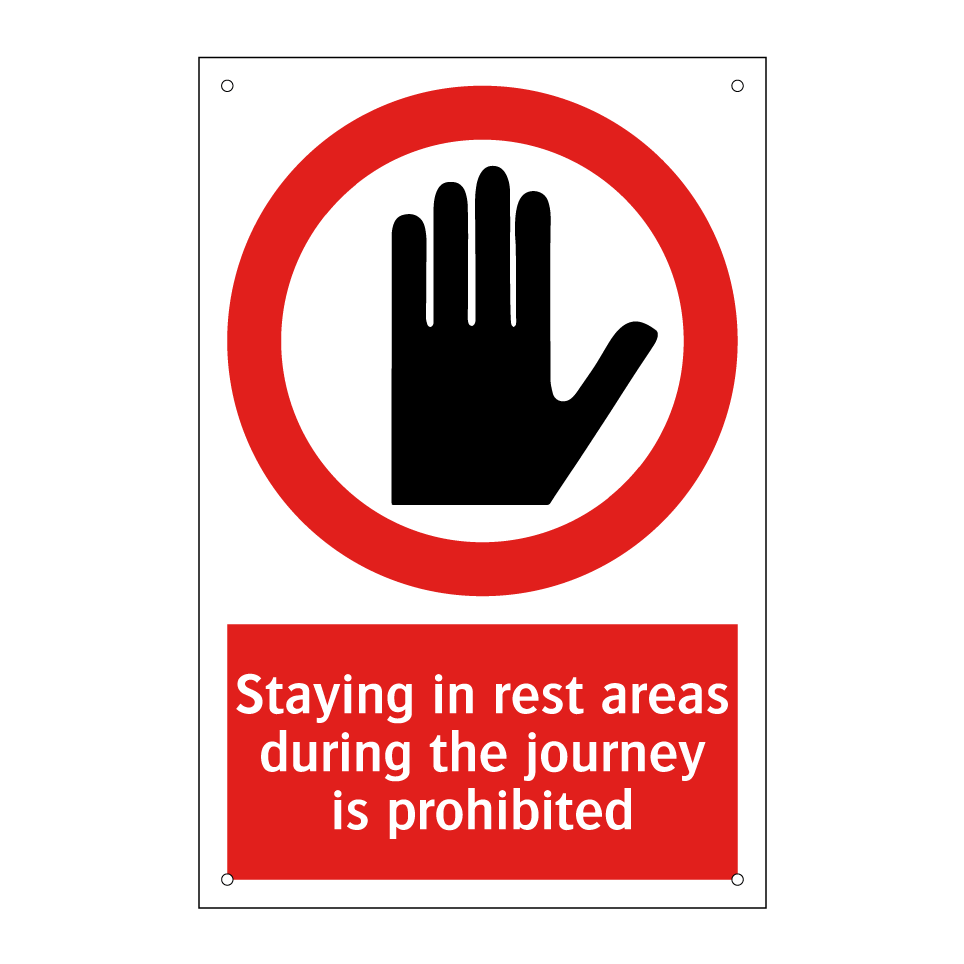Staying in rest areas during the journey is prohibited
